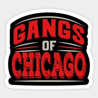 Chicago - Gangs Of Chicago Illinois Underground City Sticker